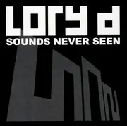 CD - Lory D - Sounds Never Seen