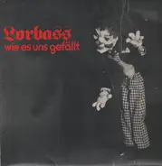 Lorbass - Wie es uns gefällt