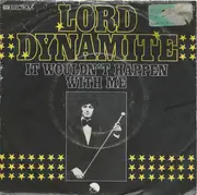7inch Vinyl Single - Lord Dynamite - It Wouldn't Happen With Me