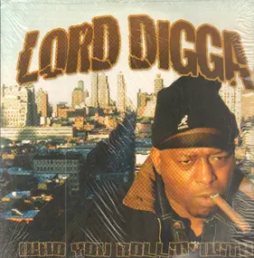 Lord Digga - Who You Rollin' With