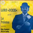 7inch Vinyl Single - Lord Dixie Und Seine Eton Boys - La Paloma - No Cover