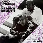 Lord Finesse - Baby, You Nasty / Bad Mutha