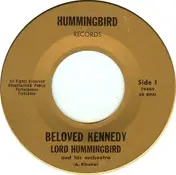 Lord Hummingbird - Beloved Kennedy