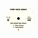 12'' - Lord Have Mercy - Say What Say What