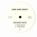 12'' - Lord Have Mercy - Wicked Ways