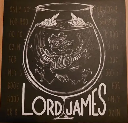 Lord James - Only Good For Boozing