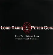 12inch Vinyl Single - Lord Tariq & Peter Gunz - Deja Vu (Uptown Baby) - French Touch Remixes