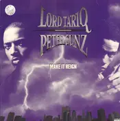 Lord Tariq & Peter Gunz - Make It Reign
