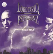 Lord Tariq & Peter Gunz - Make It Reign