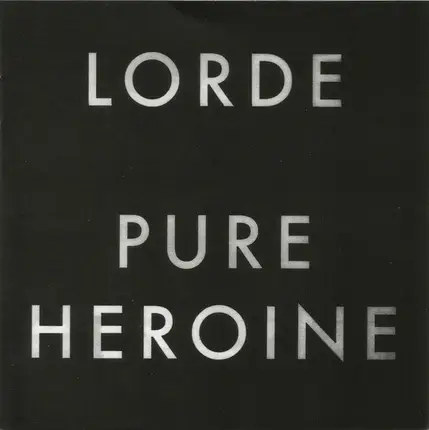 Lorde - Pure Heroine