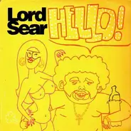Lord Sear - Hello / Ya Mouth Stink