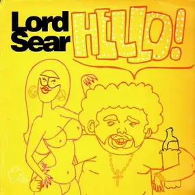 lord sear - Hello / Ya Mouth Stink