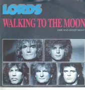 7inch Vinyl Single - Lords - Walking To The Moon / Dark And Windy Night