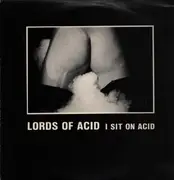 12inch Vinyl Single - Lords Of Acid - I Sit On Acid