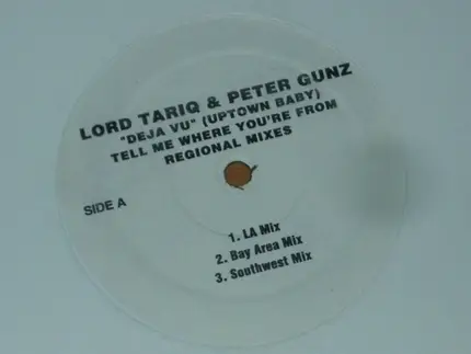 Lord Tariq & Peter Gunz - Deja Vu (Uptown Baby) Tell Me Where You From Regional Mixes