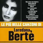 Loredana Bertè - Le Più Belle Canzoni Di Loredana Bertè