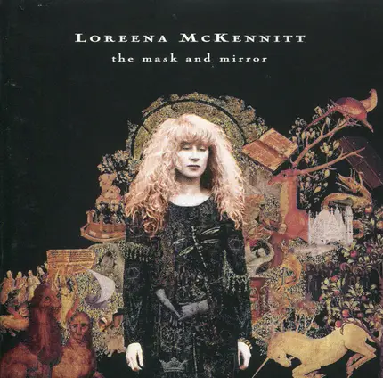 Loreena McKennitt - The Mask and Mirror