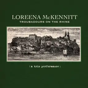 Loreena McKennitt - Troubadours On The Rhine