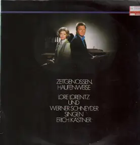 Lore Lorentz - Zeitgenossen, Haufenweise - Lore Lorentz und Werner Schneyder singen Erich Kästner