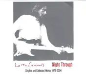 Loren MazzaCane Connors - Night Through: Singles And Collected Works 1976-2004