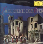 Lorengar / Stader / Seefried / Streich / a.o. - Zauberreich der Oper, Opernquerschnitte in dt Sprache