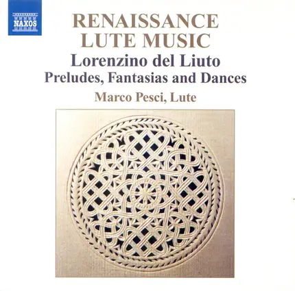 Lorenzino del Liuto , Marco Pesci - Renaissance Lute Music (Preludes, Fantasias And Dances)