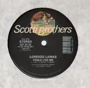 Lorenzo Lamas - Fools Like Me / Smooth Talker