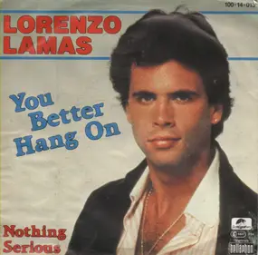 Lorenzo Lamas - You Better Hang On