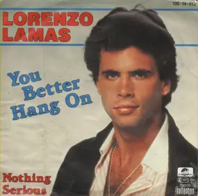Lorenzo Lamas - You Better Hang On