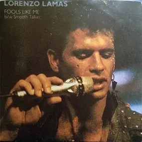 Lorenzo Lamas - Fools Like Me