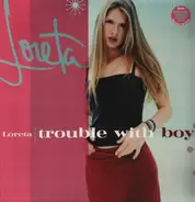 Loreta - Trouble With Boys
