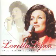 Loretta Lynn - Daugher Of Country