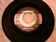 7inch Vinyl Single - Loretta Lynn - I Wanna Be Free