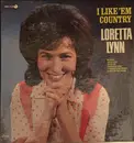 LP - Loretta Lynn - I Like 'Em Country