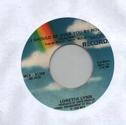 Loretta Lynn - I Should Be Over You By Now / Naked In The Rain