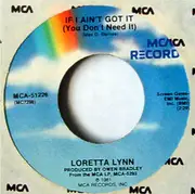 7inch Vinyl Single - Loretta Lynn - If I Ain't Got It (You Don't Need It) / I Lie