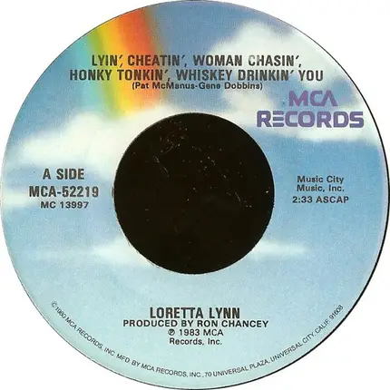 Loretta Lynn - Lyin' Cheatin' Woman Chasin' Honky Tonkin' Whiskey Drinkin'