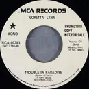7inch Vinyl Single - Loretta Lynn - Trouble In Paradise - Mono