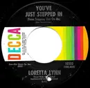 7inch Vinyl Single - Loretta Lynn - You've Just Stepped In (From Stepping Out On Me)