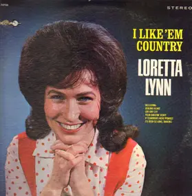 Loretta Lynn - I Like 'Em Country