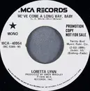 7inch Vinyl Single - Loretta Lynn - We've Come A Long Way, Baby - Mono