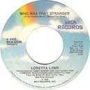 7inch Vinyl Single - Loretta Lynn - Who Was That Stranger