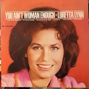 LP - Loretta Lynn - You Ain't Woman Enough