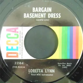 Loretta Lynn - What Kind Of A Girl (Do You Think I Am?) / Bargain Basement Dress