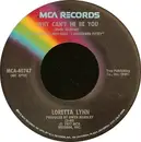 7'' - Loretta Lynn - Why Can't He Be You / I Keep On Putting On