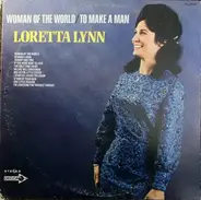 Loretta Lynn - Woman Of The World / To Make A Man