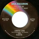 7'' - Loretta Lynn - You Take Me To Heaven Every Night