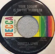 Loretta Lynn - Your Squaw Is on the Warpath