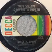 Loretta Lynn - Your Squaw Is on the Warpath