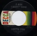 7'' - Loretta Lynn - A Man I Hardly Know